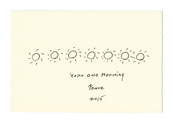 Yoko Ono. YOKO ONO MORNING PEACE 2015. Spring 2015. Ink on paper; drawing for the event