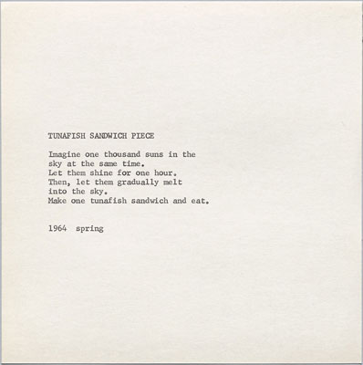Yoko Ono. Tunafish Sandwich Piece. 1964. Published in Grapefruit. 1964. Artist's book, offset, page, 5 7/16 x 5 7/16" (13.8 x 13.8 cm). Publisher: Wunternaum Press (the artist), Tokyo. Edition: 500. The Museum of Modern Art Library, New York. © Yoko Ono 2015